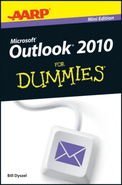 Bill Dyszel - AARP Outlook 2010 For Dummies, E-bok