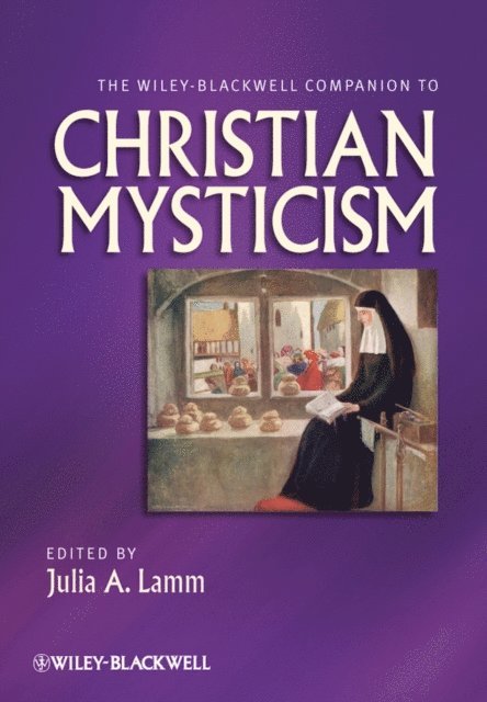 Julia A. Lamm - Wiley-Blackwell Companion to Christian Mysticism, E-bok
