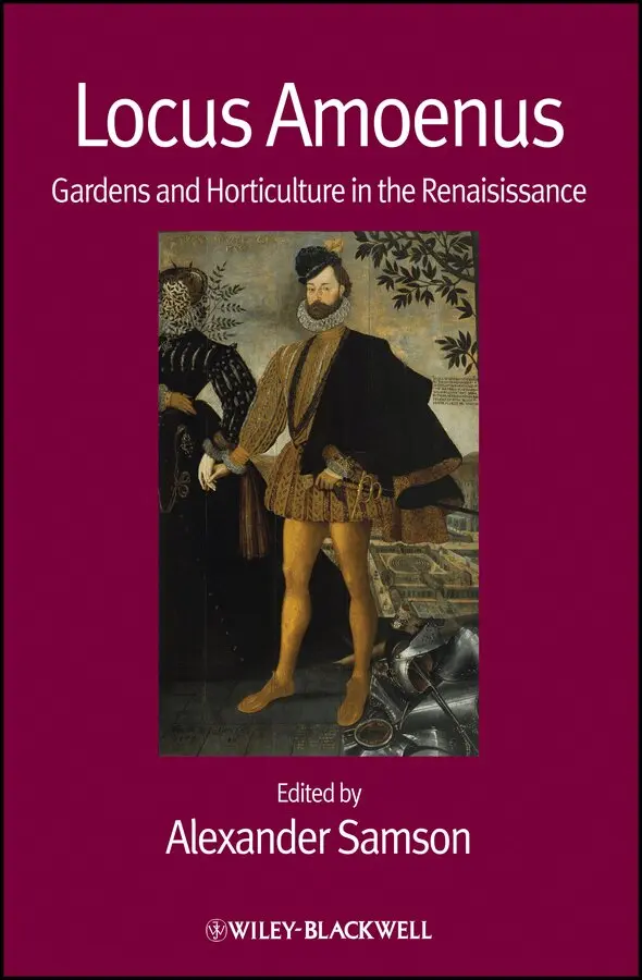 A Samson - Locus Amoenus – Gardens and Horticulture in the Renaissance. Tillgänglighet: Tillfälligt slut