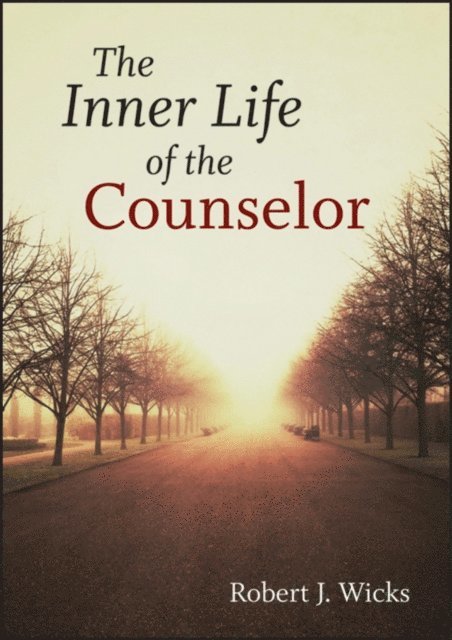 Robert J. Wicks - Inner Life of the Counselor, E-bok