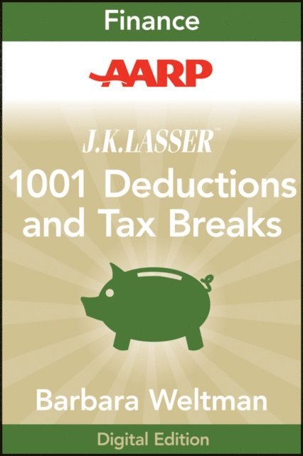 Barbara Weltman - AARP J.K. Lasser's 1001 Deductions and Tax Breaks 2011, E-bok