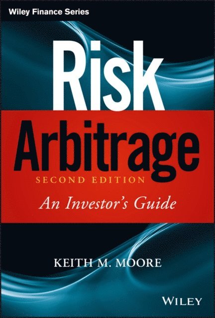 Keith M. Moore - Risk Arbitrage, E-bok