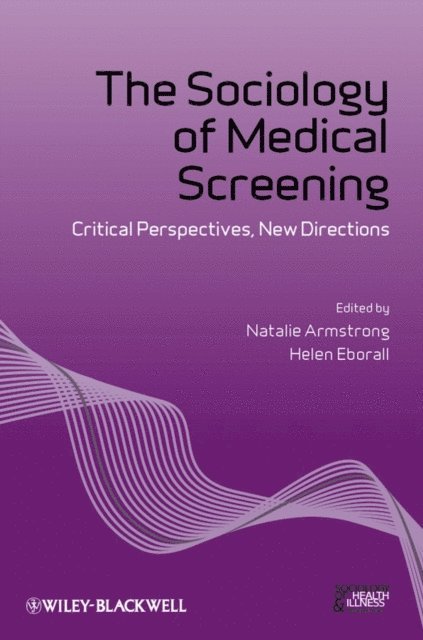 Helen Eborall, Natalie Armstrong - Sociology of Medical Screening, E-bok