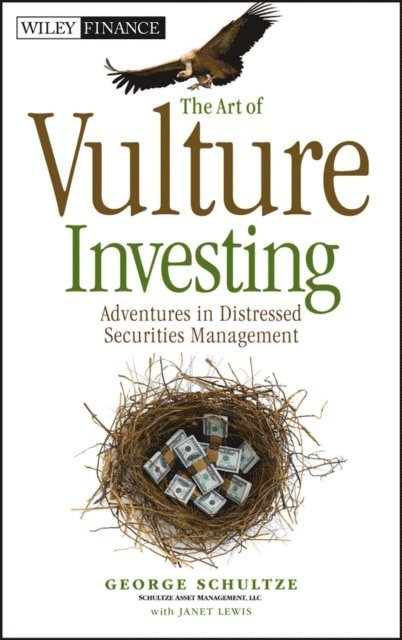 George Schultze - Art of Vulture Investing, E-bok. Tillgänglighet: Lägg i varukorg