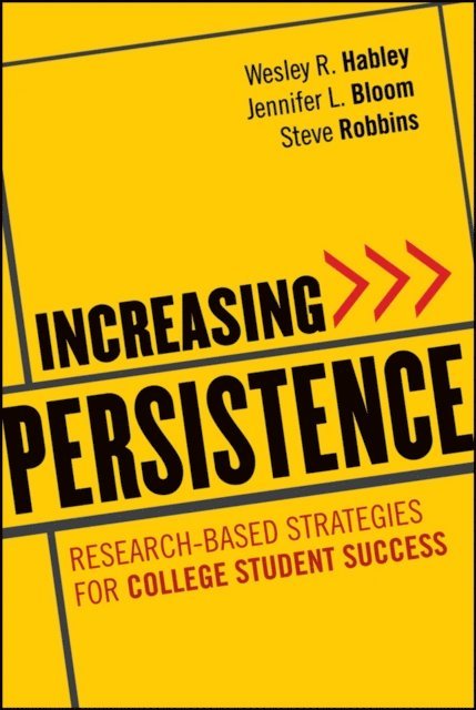 Steve Robbins, Jennifer L. Bloom, Wesley R. Habley - Increasing Persistence, E-bok