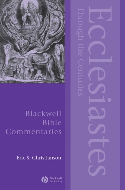 Eric S. Christianson - Ecclesiastes Through the Centuries, E-bok