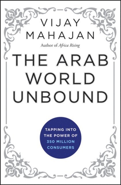Vijay Mahajan - Arab World Unbound, E-bok