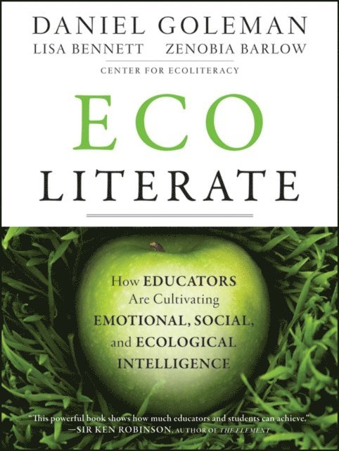 Zenobia Barlow, Lisa Bennett, Daniel Goleman - Ecoliterate, E-bok