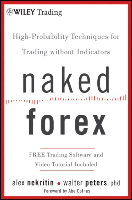Walter Peters, Alex Nekritin - Naked Forex, E-bok