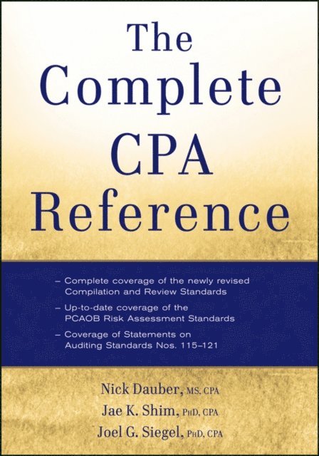 Joel G. Siegel, Jae K. Shim, Nick A. Dauber - Complete CPA Reference, E-bok