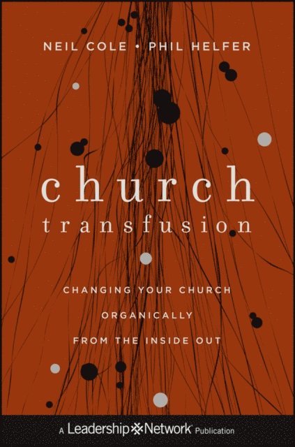 Phil Helfer, Neil Cole - Church Transfusion, E-bok