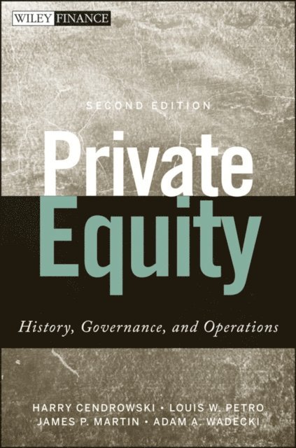 Adam A. Wadecki, James P. Martin, Louis W. Petro, Harry Cendrowski - Private Equity, E-bok