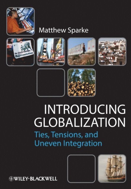 Matthew Sparke - Introducing Globalization, E-bok