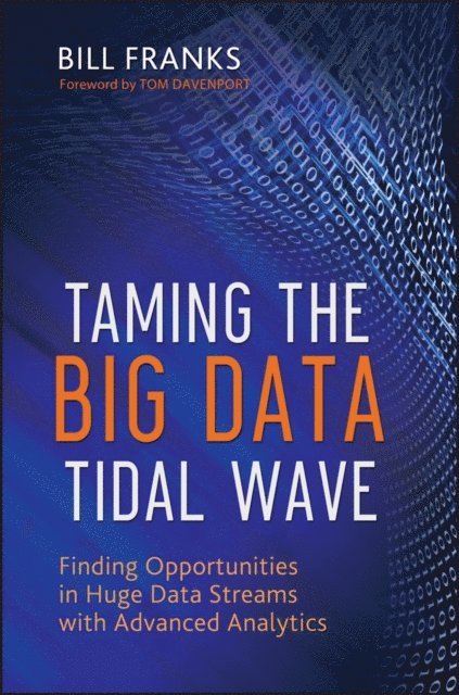 Bill Franks - Taming The Big Data Tidal Wave, E-bok