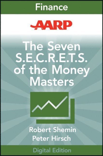 Robert Shemin - AARP The Seven S.E.C.R.E.T.S. of the Money Masters, E-bok
