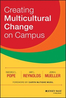 Raechele L. Pope, Amy L. Reynolds, John A. Mueller - Creating Multicultural Change on Campus, Inbunden