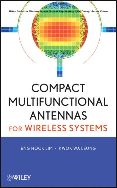 Kwok Wa Leung, Eng Hock Lim - Compact Multifunctional Antennas for Wireless Systems, E-bok
