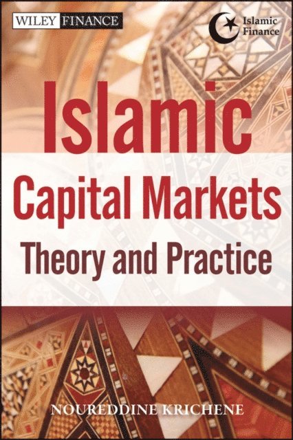 Noureddine Krichene - Islamic Capital Markets, E-bok