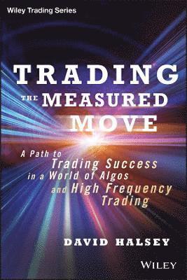 David Halsey - Trading the Measured Move, Inbunden. Tillgänglighet: Lägg i varukorg