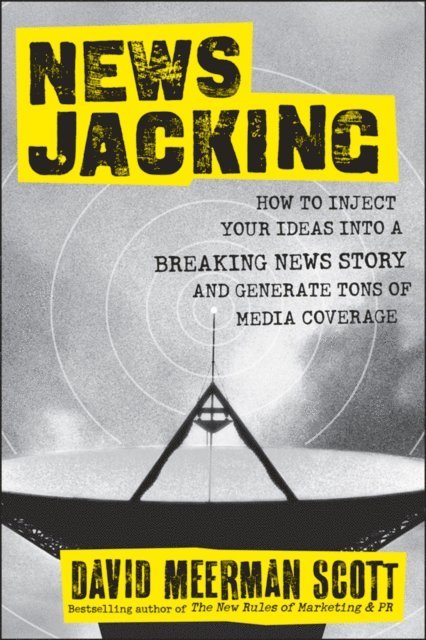 David Meerman Scott - Newsjacking, E-bok