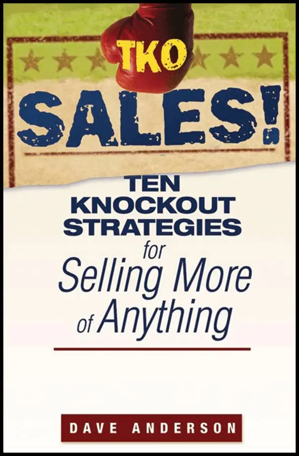 D Anderson - TKO Sales! – Ten Knockout Strategies for Selling More of Anything. Tillgänglighet: Tillfälligt slut