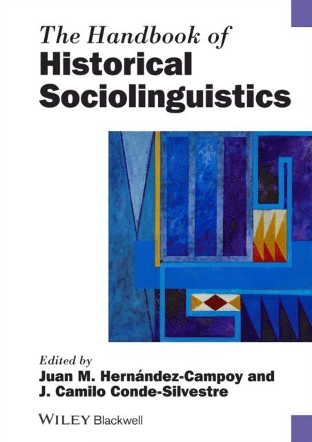 Juan Camilo Conde-Silvestre, Juan Manuel Hern ndez-Campoy - Handbook of Historical Sociolinguistics, E-bok