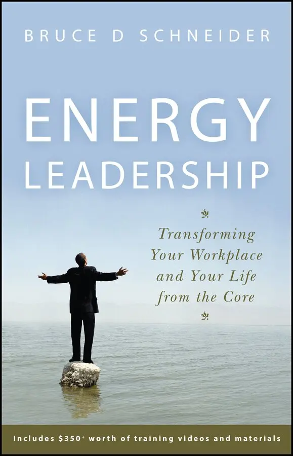 B Schneider - Energy Leadership: Transforming Your Workplace and  Your Life from the Core. Tillgänglighet: Tillfälligt slut