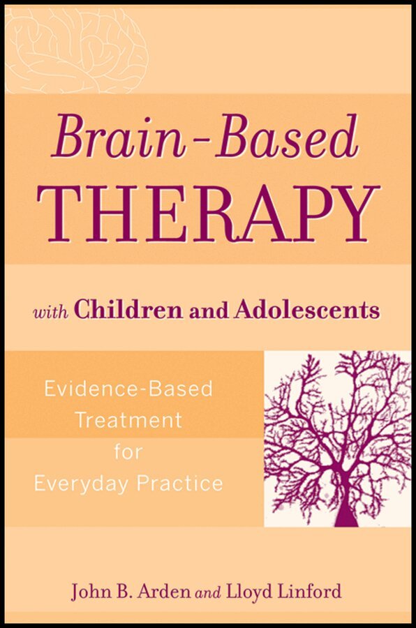 John B. Arden, Lloyd Linford - Brain–Based Therapy with Children and Adolescents. Tillgänglighet: Tillfälligt slut