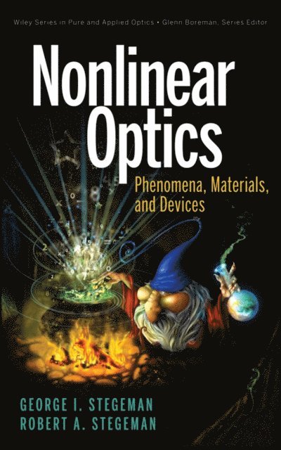 Robert A. Stegeman, George I. Stegeman - Nonlinear Optics, E-bok