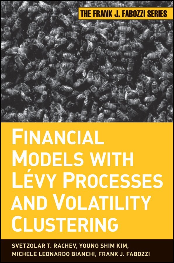 ST Rachev - Financial Models with Levy Processes and Volatility Clustering. Tillgänglighet: Tillfälligt slut