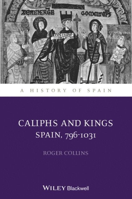 Roger Collins - Caliphs and Kings, E-bok
