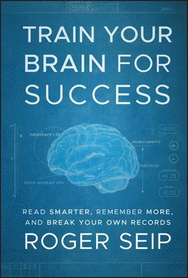 Roger Seip - Train Your Brain For Success, Inbunden. Tillgänglighet: Lägg i varukorg