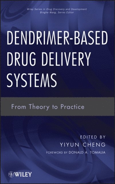 Yiyun Cheng - Dendrimer-Based Drug Delivery Systems, E-bok