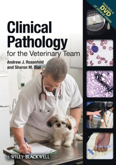 Sharon M. Dial, Andrew J. Rosenfeld - Clinical Pathology for the Veterinary Team, E-bok