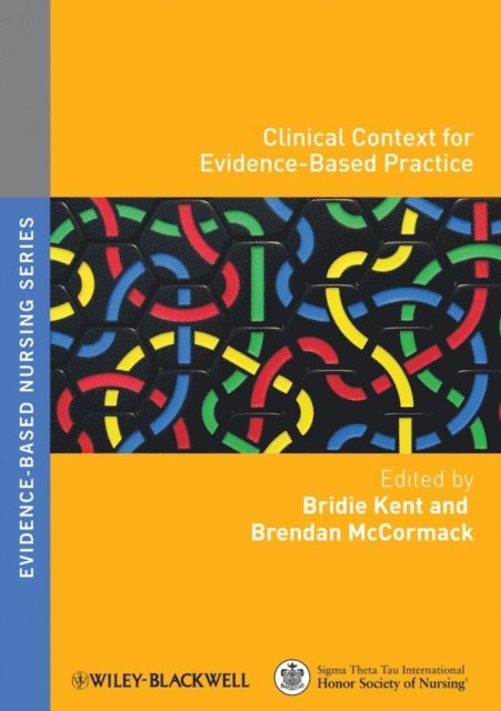 Brendan McCormack, Bridie Kent - Clinical Context for Evidence-Based Practice, E-bok