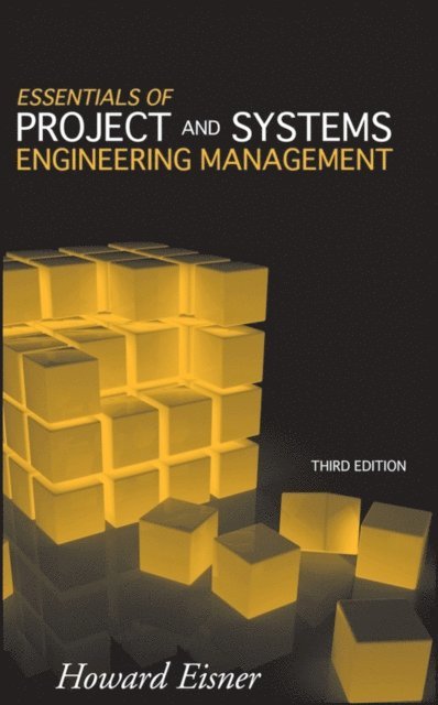 Howard Eisner - Essentials of Project and Systems Engineering Management, E-bok