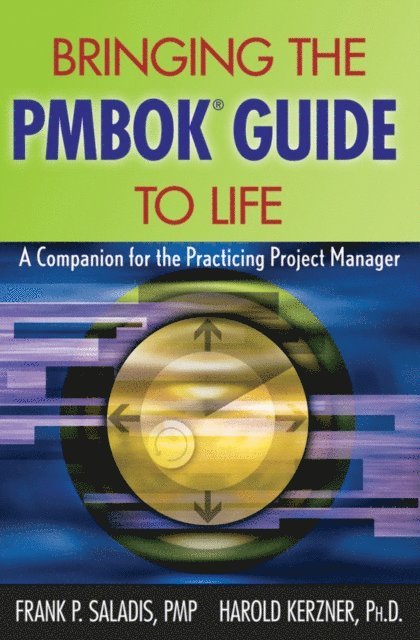 Harold Kerzner, Frank P. Saladis - Bringing the PMBOK Guide to Life, E-bok