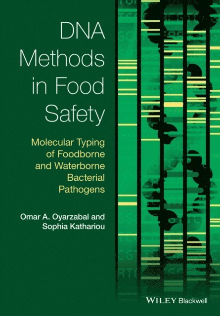 Sophia Kathariou, Omar A. Oyarzabal - DNA Methods in Food Safety, E-bok