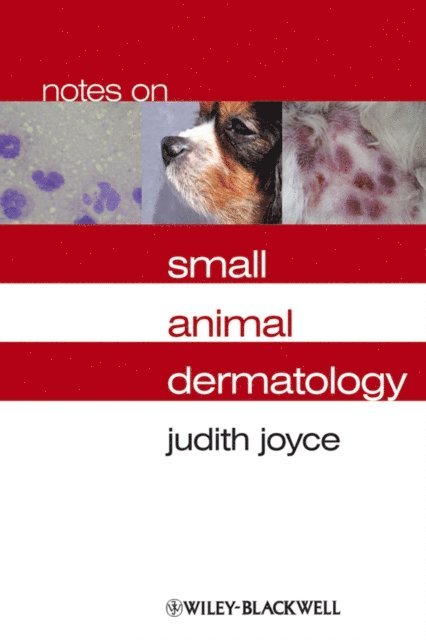 Judith Joyce - Notes on Small Animal Dermatology, E-bok