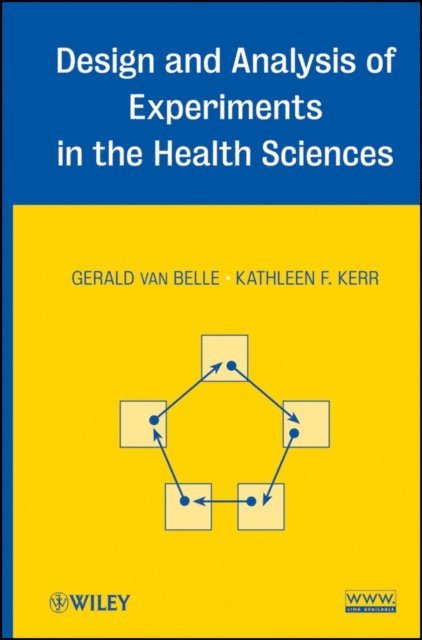 Kathleen F. Kerr, Gerald van Belle - Design and Analysis of Experiments in the Health Sciences, E-bok