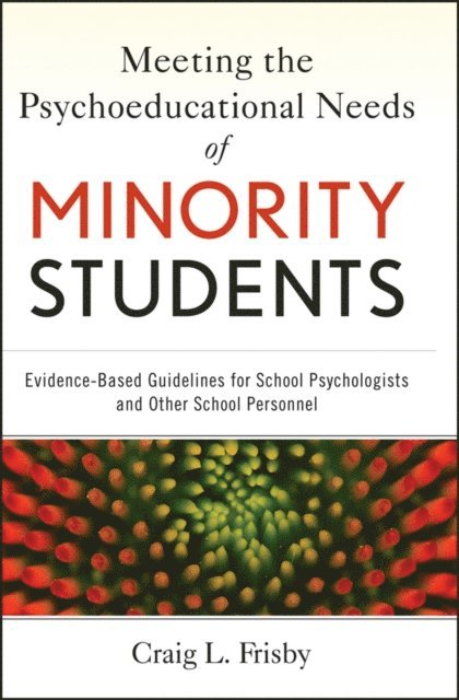 Craig L. Frisby - Meeting the Psychoeducational Needs of Minority Students, E-bok