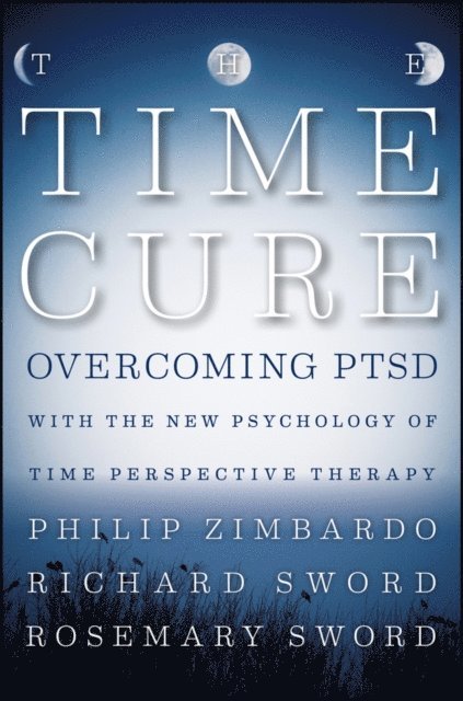 Philip Zimbardo, Richard Sword, Rosemary Sword - Time Cure, E-bok