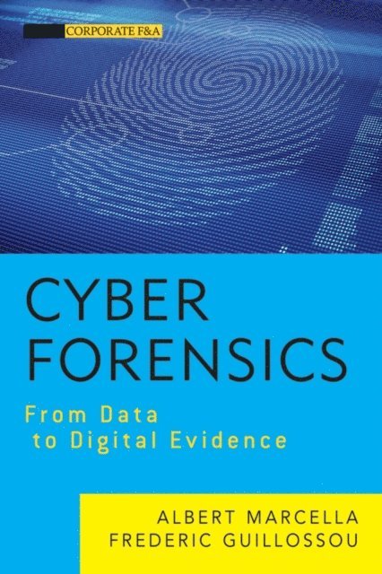 Frederic Guillossou, Jr. Albert J. Marcella - Cyber Forensics, E-bok