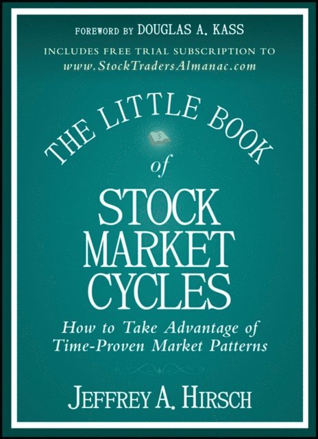 Jeffrey A. Hirsch - Little Book of Stock Market Cycles, E-bok
