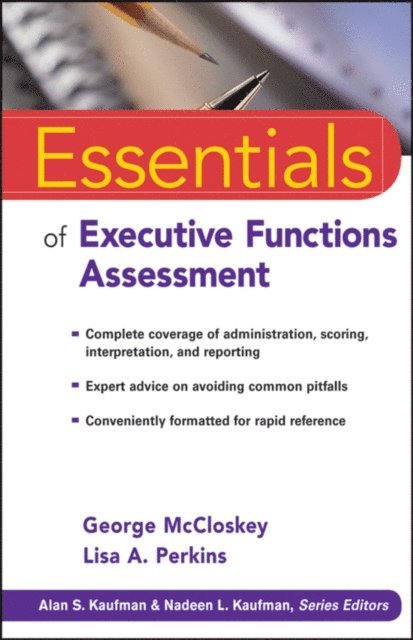 Lisa A. Perkins, George McCloskey - Essentials of Executive Functions Assessment, E-bok