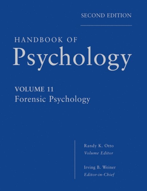 Randy K. Otto, Irving B. Weiner - Handbook of Psychology, Forensic Psychology, E-bok