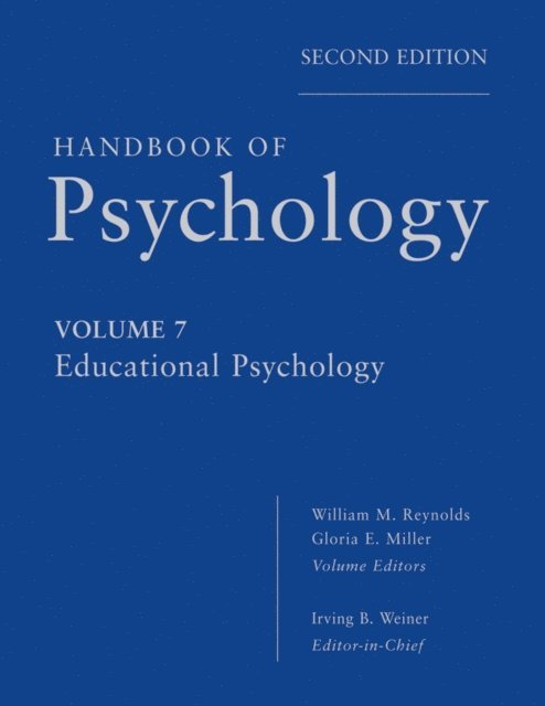 Gloria E. Miller, William M. Reynolds, Irving B. Weiner - Handbook of Psychology, Educational Psychology, E-bok