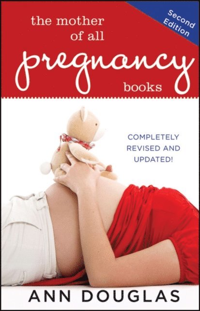 Ann Douglas - Mother of All Pregnancy Books, E-bok