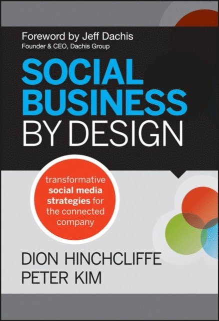 Peter Kim, Dion Hinchcliffe - Social Business By Design, E-bok