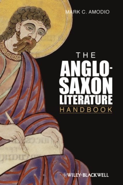 Mark C. Amodio - Anglo Saxon Literature Handbook, E-bok
